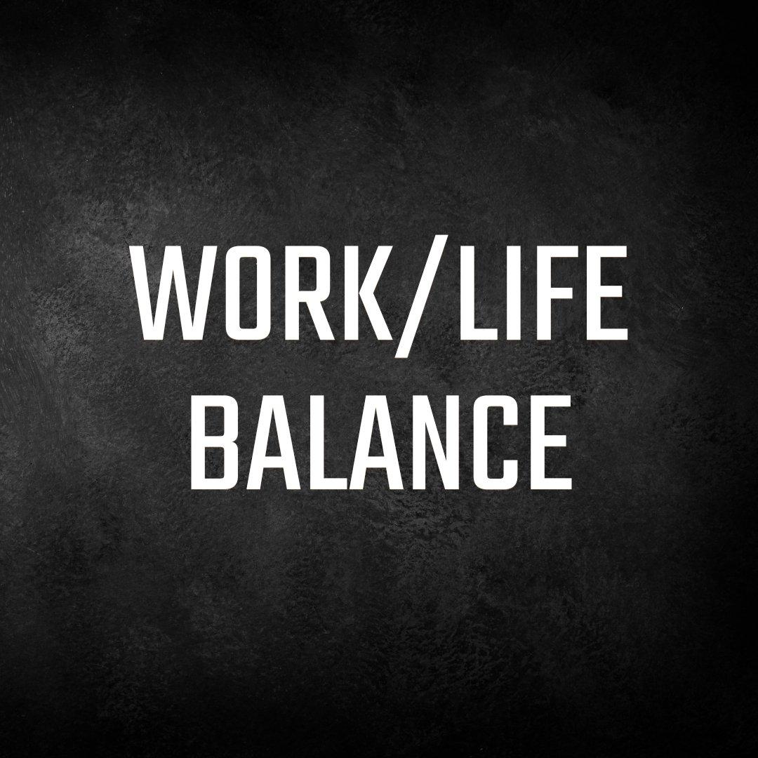 Work/Life Balance