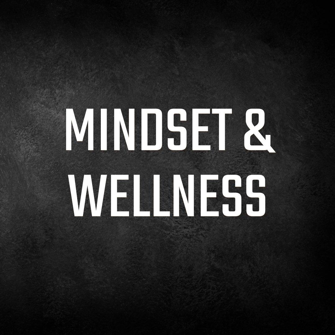 Mindset & Wellness